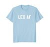 Image of Leo AF - Horoscope &amp; June July Birthday Funny T-Shirt