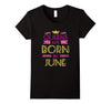 Image of Queens Are Born In June Birthday Gift T-Shirt