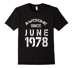 Awesome Since June 1978 best 40th birthday gift t-shirt