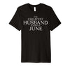 Image of Mens The Greatest Husband Is Born In June Shirt - June Birthday