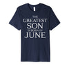 Image of The Greatest Son Is Born In June Shirt - June Birthday Gift
