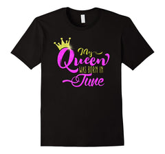 My Queen Was Born in June Gold Crown Glittery Birthday Shirt