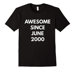 Awesome Since June 2000 t-shirt - June Birthdays