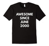 Image of Awesome Since June 2000 t-shirt - June Birthdays