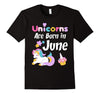 Image of Unicorns Are Born in June T-Shirt, Cute Unicorn Birthday Tee