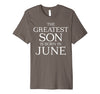 Image of The Greatest Son Is Born In June Shirt - June Birthday Gift