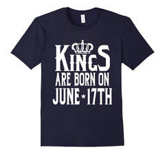 Kings Are Born On June 17th Funny Birthday T-Shirt
