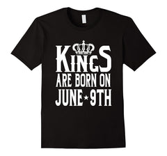 Kings Are Born On June 9th Funny Birthday T-Shirt