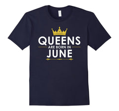 Queens Are Born In June Birthday T-Shirt