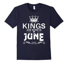 Kings Are Born In June T-shirt Birthday Gift Father Day Men