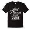 Image of GIRL'S PRINCESSES ARE BORN IN JUNE BIRTHDAY NOVELTY T-SHIRT