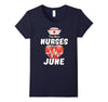 Image of Women's The Best Nurses are Born in June Birthday Queens Shirt