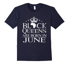 Black Queens Are Born In June Birthday T Shirt