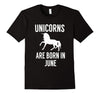 Image of Unicorns Are Born in June - Birthday Gift for June