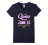 Image of Queens Are Born On June 26 Birthday Gift T-Shirt