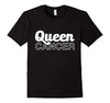 Image of Queen Cancer T-Shirt Zodiac Horoscope June July Birthday