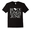 Image of Black Kings Are Born In June Birthday T Shirt