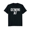 Image of Gemini AF T Shirt Funny June Birthday Zodiac Pride