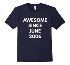 Awesome Since June 2006 t-shirt - June Birthdays