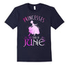 Image of Princesses are Born in June Birthday Gift Party T-Shirt