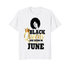 Image of Black Girl Magic Queens Are Born In June Birthday Shirt
