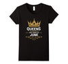 Image of Women's Queens Are Born in June Shirt - Birthday Queens Shirt