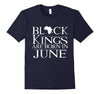 Image of Black Kings Are Born In June Birthday T Shirt