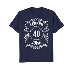 Legend Since June 1978 T-Shirt 40th Birthday