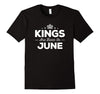 Image of Kings Are Born In June - Birthday T-Shirt