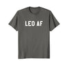 Image of Leo AF - Horoscope &amp; June July Birthday Funny T-Shirt