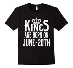 Kings Are Born On June 20th Funny Birthday T-Shirt