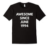Image of Awesome Since June 1994 t-shirt - June Birthdays