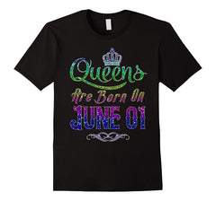 Queens Are Born On June 01 Birthday TShirt