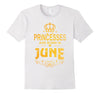 Image of Princesses Are Born In June T-shirt Birthday Gift Women Cute