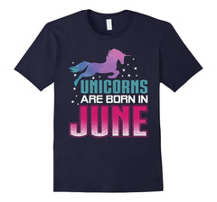 Unicorns Are Born in June T-Shirt Gift For June Birthday