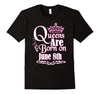 Image of Queens Are Born On June 8th Funny Birthday T-Shirt