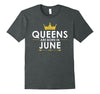 Image of Queens Are Born In June Birthday T-Shirt