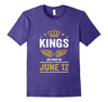 Image of Kings Are Born On June 12 Birthday T-Shirt