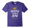 Image of QUEENS ARE BORN IN JUNE Birthday Tee T-Shirt gift