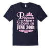 Image of Princesses Are Born On June 30th Funny Birthday