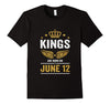 Image of Kings Are Born On June 12 Birthday T-Shirt