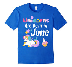 Unicorns Are Born in June T-Shirt, Cute Unicorn Birthday Tee