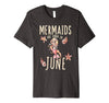 Image of Mermaids are born in June shirt June Birthday girl tshirt