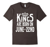 Image of Kings Are Born On June 22nd Funny Birthday T-Shirt