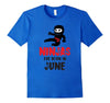 Image of Ninjas Are Born In June Birthday T-shirt