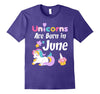 Image of Unicorns Are Born in June T-Shirt, Cute Unicorn Birthday Tee
