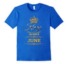 Image of MEN'S KINGS ARE BORN IN JUNE BIRTHDAY NOVELTY T-SHIRT