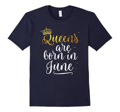 Queens Are Born in June Shirt Birthday Gifts for Women