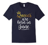 Image of Queens Are Born in June Shirt Birthday Gifts for Women
