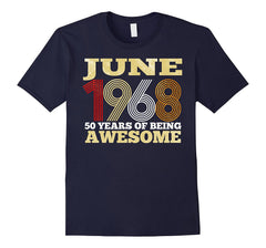 June 1968 50 Years of Being Awesome Birthday Shirt